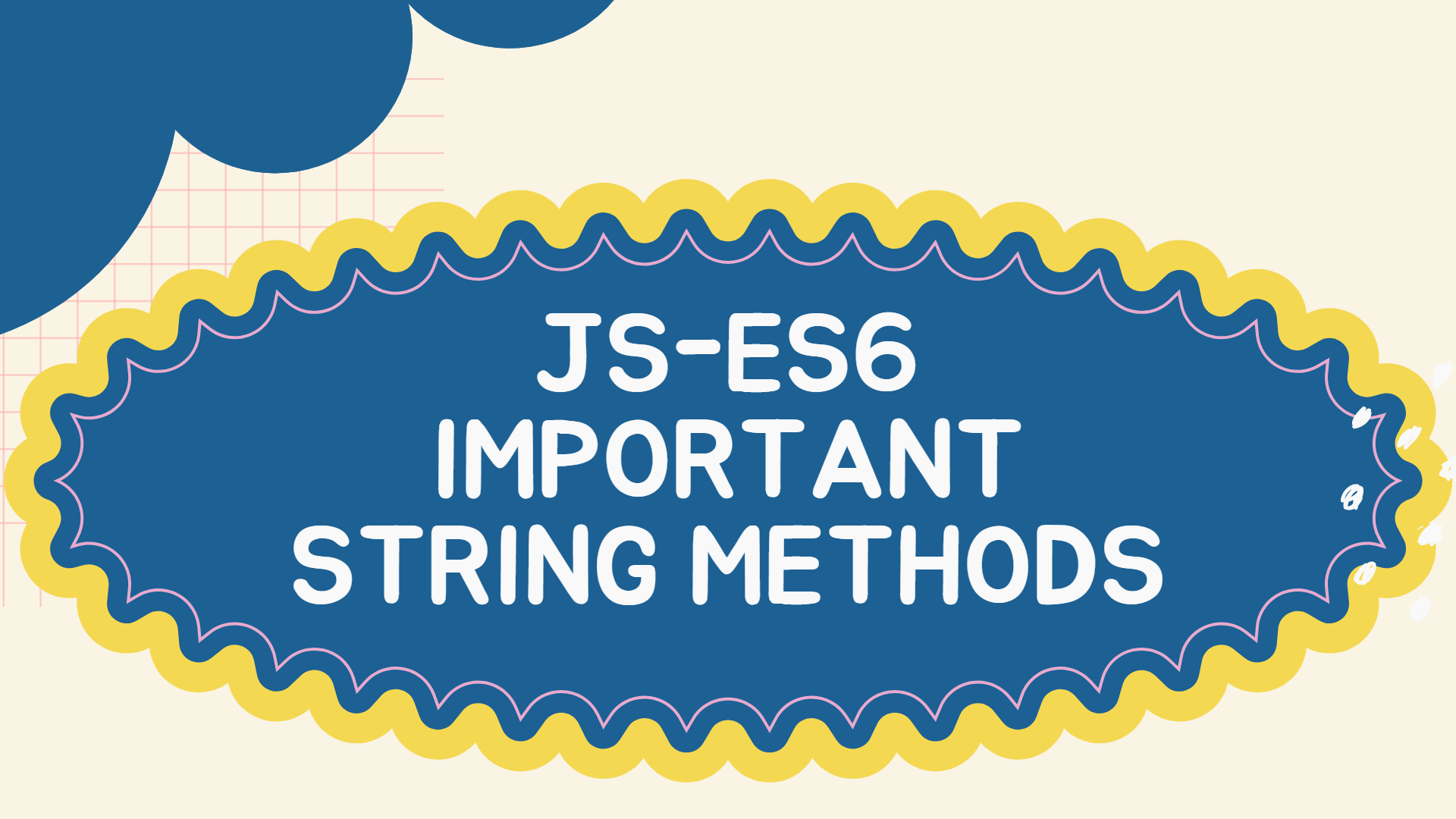 JS-ES6 Important String Methods